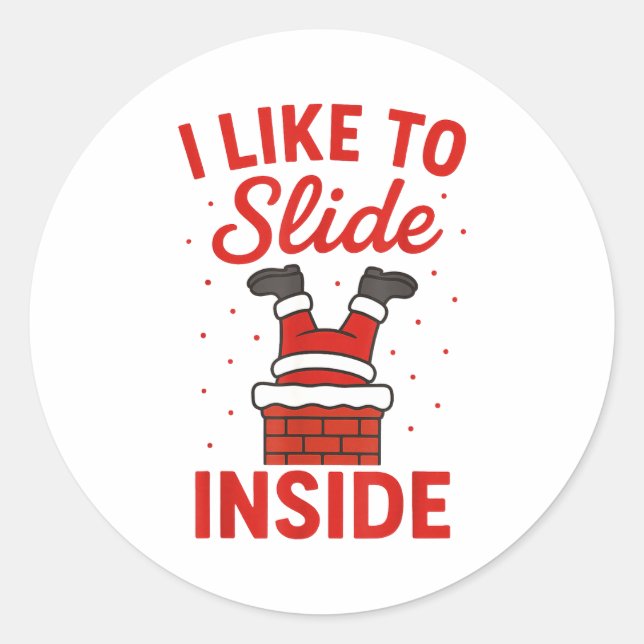 Adesivo Redondo Funny Suggestive I Like To Slide Inside Quote Coup (Frente)