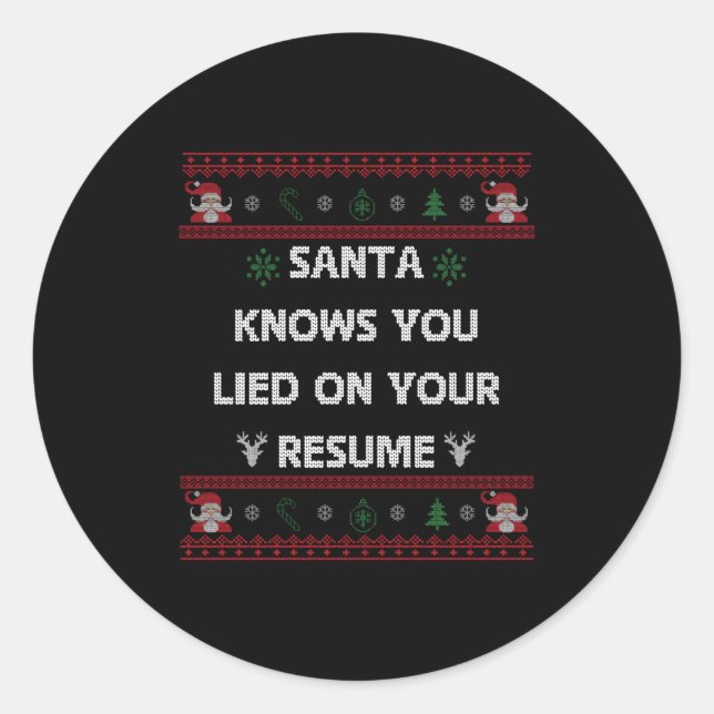 Adesivo Redondo Funny Tacky Santa Knows You Lied On Your Resume Ug (Frente)