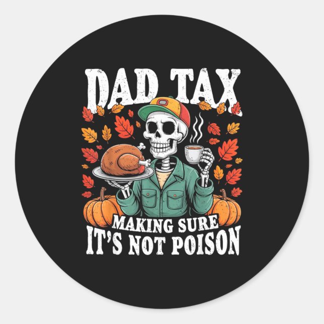 Adesivo Redondo Funny Thanksgiving Dad Tax Skeleton Turkey Day Foo (Frente)
