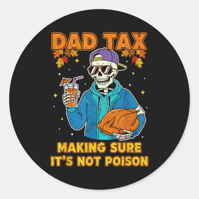 Adesivo Redondo Funny Thanksgiving Dad Tax Skeleton Turkey Day Foo (Frente)