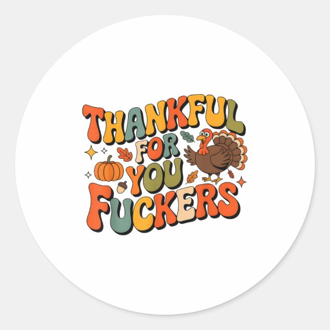 Adesivo Redondo Funny Thanksgiving Friendsgiving Thankful For You  (Frente)