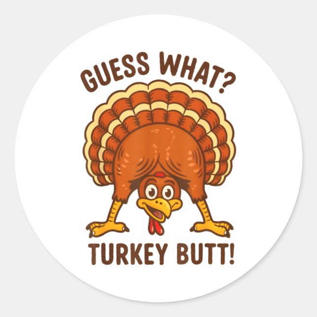 Adesivo Redondo Funny Thanksgiving Kids Joke Meme Guess What Turke (Frente)