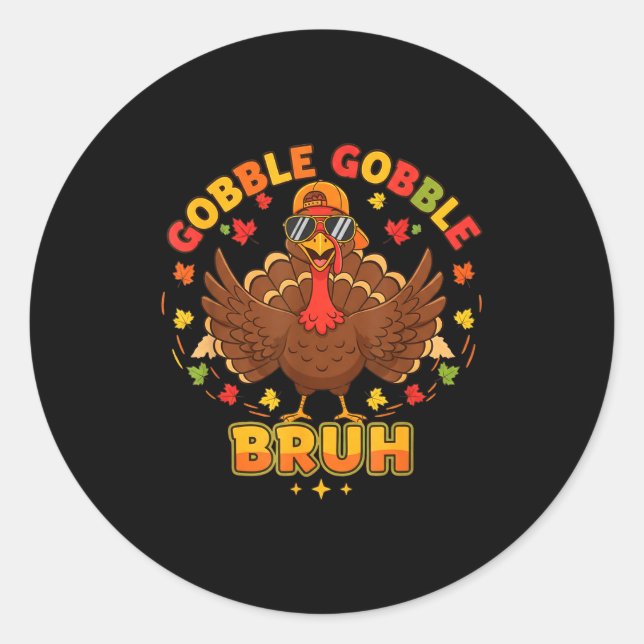 Adesivo Redondo Funny Thanksgiving Turkey Gobble Gobble Bruh Boys  (Frente)