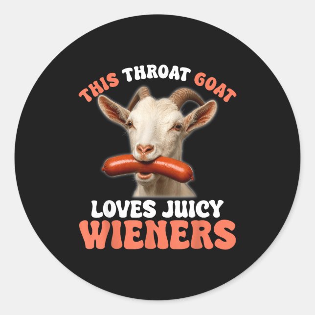 Adesivo Redondo Funny This Throat Goat Swallows Juicy Wieners  (Frente)
