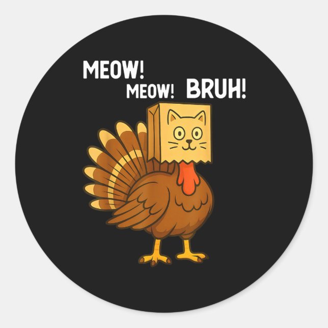 Adesivo Redondo Funny Turkey Meow Thanksgiving Fake Cat Meow Bruh  (Frente)