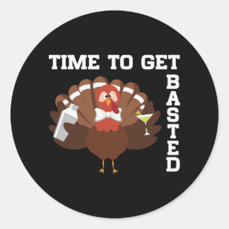 Adesivo Redondo Funny Turkey Time To Get Basted Thanksgiving