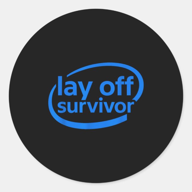 Adesivo Redondo Funny Work Lay Off Survivor  (Frente)