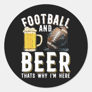 Adesivo Redondo Futebol e cerveja é por isso que estou aqui - Amer