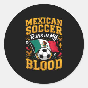 Adesivo Redondo Futebol mexicano corre no sangue orgulho México he