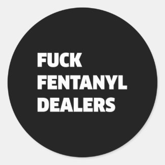 Adesivo Redondo Fvck Fentanyl-Dealers Anti-Dor E Doença