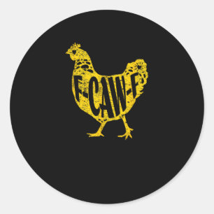 Adesivo Redondo Galinha Engraçada F-Caw-F Galinha Aves Galinheiro