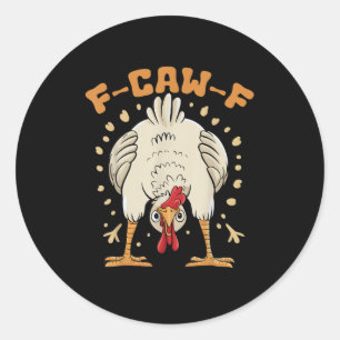 Adesivo Redondo Galinha F-Caw-F Engraçada Galinha F-Caw-F Engraçad