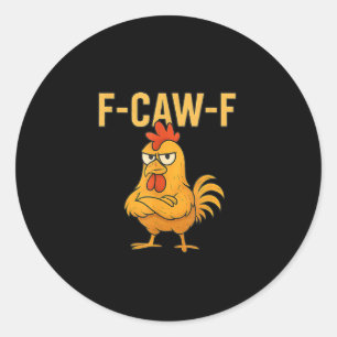 Adesivo Redondo Galinha F-Caw-F engraçada Galinha F-Caw-F Galo Mem