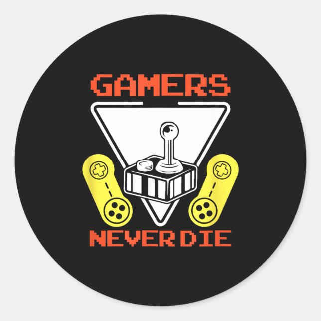 Adesivo Redondo Gamers Never Die Funny Gaming Quotes Great Gift Fo (Frente)