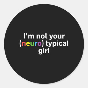 Adesivo Redondo Garota Não Neurotípica Engraçada Autismo Neurodive
