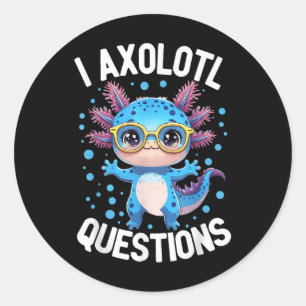 Adesivo Redondo Garoto Eu Faço Perguntas Sobre Axolotl Brincadeira
