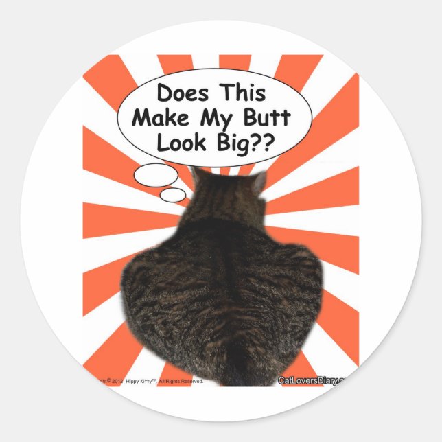 Adesivo Redondo Gatinho Hippy Faz Meu Bumbum Parecer Grande? (Frente)