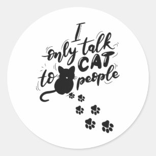 Adesivo Redondo Gato Engraçado Eu Só Falo Com Pessoas De Gato