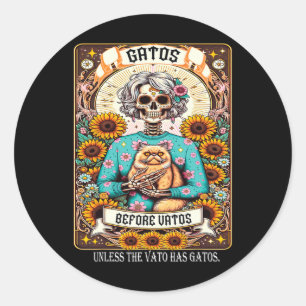 Adesivo Redondo Gatos Antes De Vatos, A Não Ser Que O Vato Tenha G