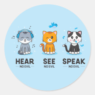 Adesivo Redondo Gatos Não Mal Veem, Não Mal Ouvem, Não Mal Falam /
