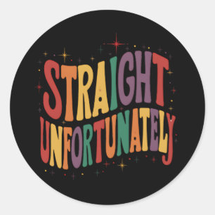 Adesivo Redondo Gay do Orgulho LGBTQ do hetero Infelizmente em Gro