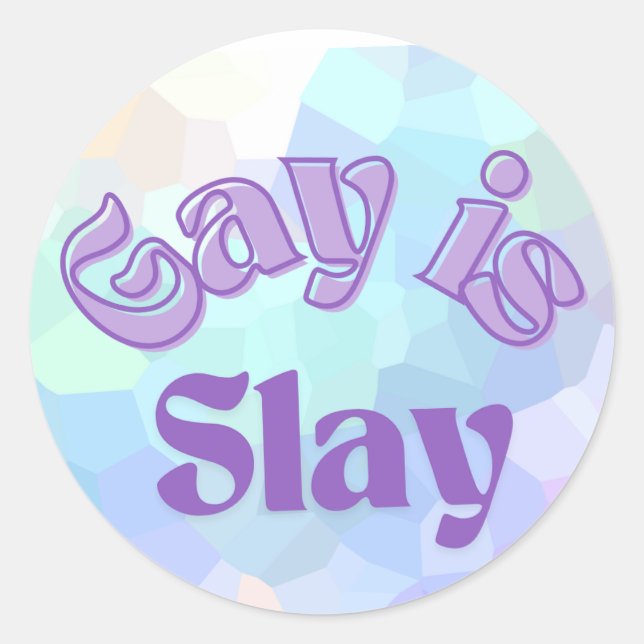 Adesivo Redondo Gay é Slay Sticker, Pride Sticker e Decal (Frente)