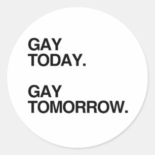 Adesivo Redondo GAY HOJE. GAY AMANHÃ.png