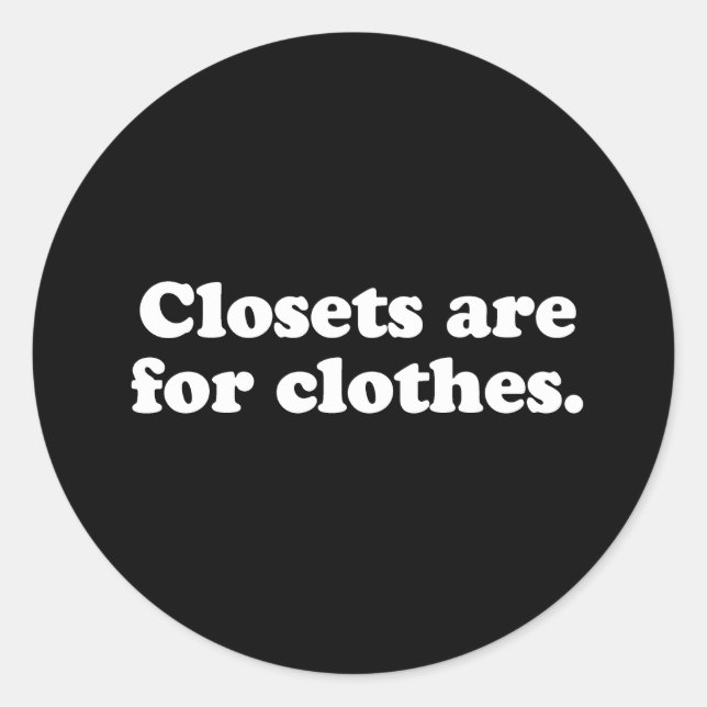 Adesivo Redondo Gay Palavras armários são para roupas brancas (Frente)