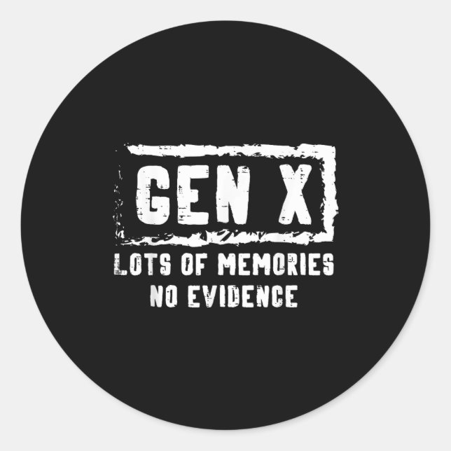 Adesivo Redondo Gen X Lots Of Memories No Evidence Funny Saying Me (Frente)