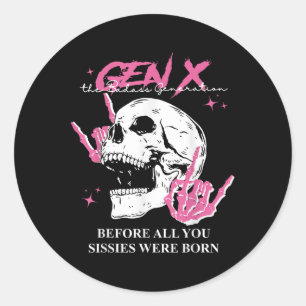 Adesivo Redondo Genx, A Má Geração Antes De Todos Vocês Surgirem