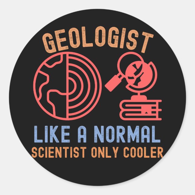 Adesivo Redondo Geólogo Como Cientista Normal Só Mais Fria (Frente)