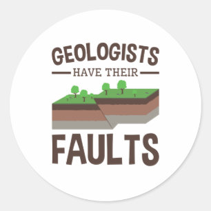 Adesivo Redondo Geólogos Têm Suas Falhas Geologia Ciência da Terra