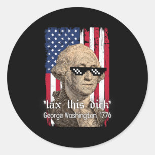 Adesivo Redondo George Washington engraçado Imposte isto D 4 de ju