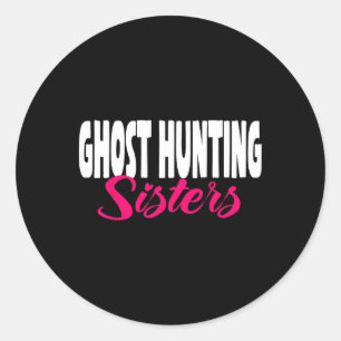 Adesivo Redondo Ghost Hunter Sisters Investigador Paranormal