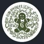 Adesivo Redondo Gingerman Christmas Candy Typografia GREEN<br><div class="desc">Uma composição festiva de tipografia de doces de Natal manuscritos e biscoitos rodeia um biscoito de gengibre com papel giro|. Perfeito para selar as cartas e Cartões de natal de Natal e Feriados ou para enfeitar seus Presentes sob a árvore de Natal! A cor VERDE é totalmente variável, e a...</div>