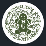 Adesivo Redondo Gingerman Christmas Candy Typografia GREEN<br><div class="desc">Uma composição festiva de tipografia de doces de Natal manuscritos e biscoitos rodeia um biscoito de gengibre com papel giro|. Perfeito para selar as cartas e Cartões de natal de Natal e Feriados ou para enfeitar seus Presentes sob a árvore de Natal! A cor VERDE é totalmente variável, e a...</div>
