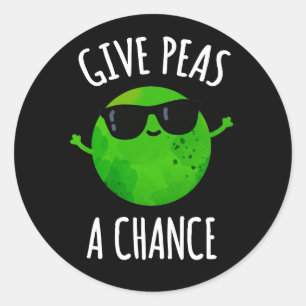Adesivo Redondo Give Peas A Chance Funny Positive Pea Pun Dark BG