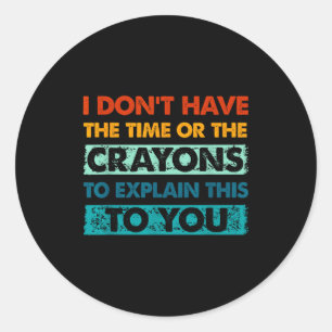 Adesivo Redondo Giz Crayons Engraçados Para Pessoas Inteligentes N