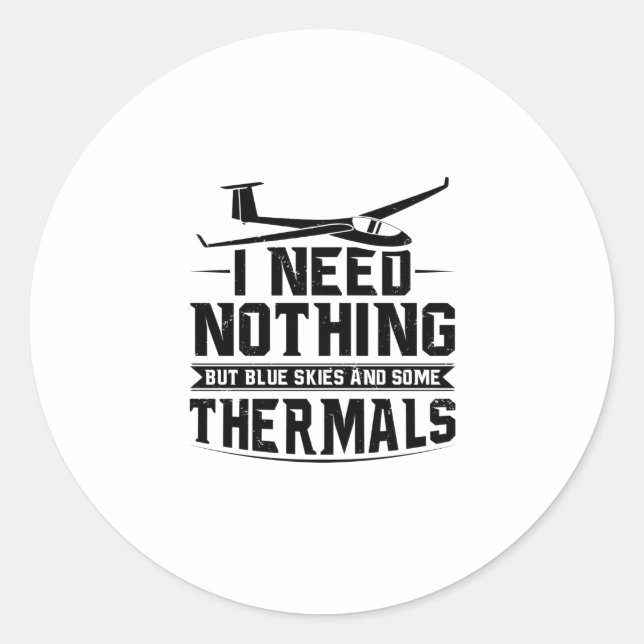 Adesivo Redondo Gliding Sayings | Glider Pilots Soaring Hobby Gift (Frente)