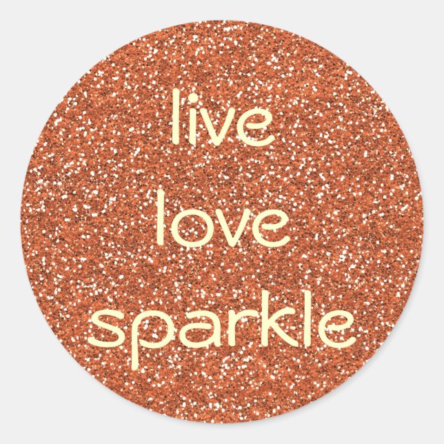 Adesivo Redondo Glitter de Bronze Live Love Sparkle (Frente)