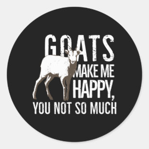 Adesivo Redondo Goats Me Faz Feliz Você Não