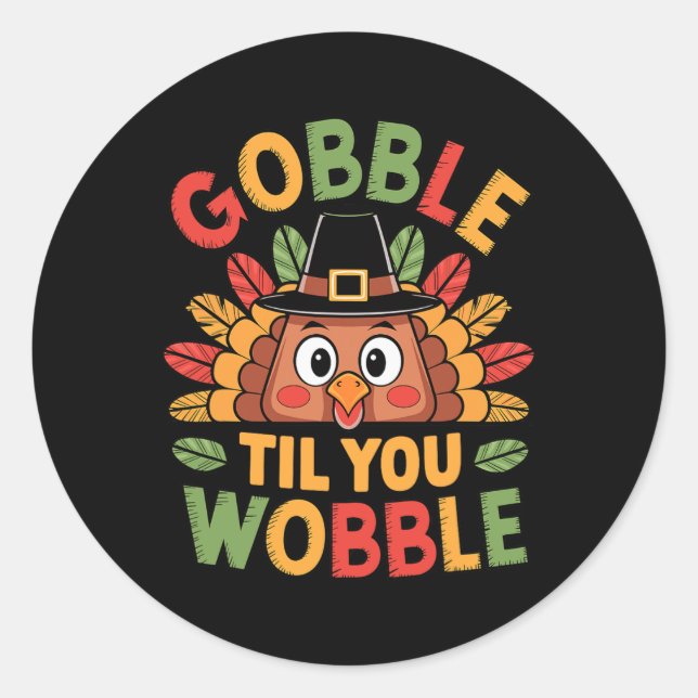 Adesivo Redondo Gobble Til You Wobble Turkey Toddler Kids Baby Tha (Frente)