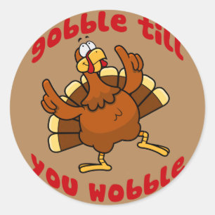 Adesivo Redondo Gobble Till You Wobble