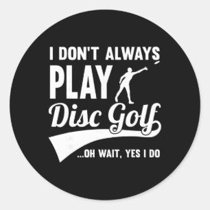 Adesivo Redondo Golfe de Disco Eu Nem Sempre Jogo Sim Eu Jogo Midr