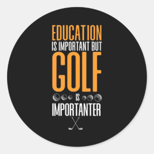 Adesivo Redondo Golfe É Importante Do Que Educação