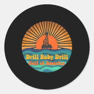 Adesivo Redondo Golfo De Drill Baby Drill Do México