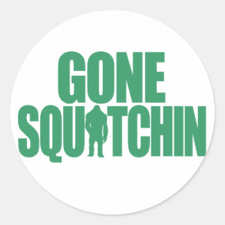 Adesivo Redondo Gone Squatchin