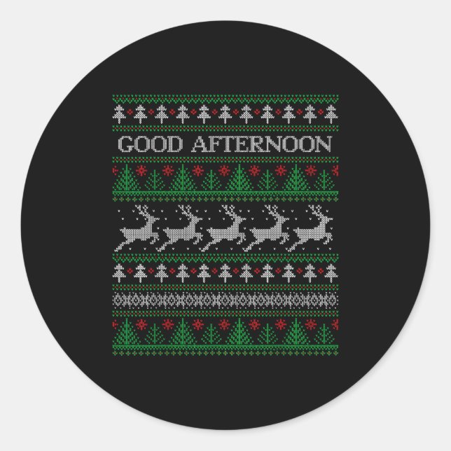 Adesivo Redondo Good Afternoon - Funny Ugly Christmas Sweater  (Frente)