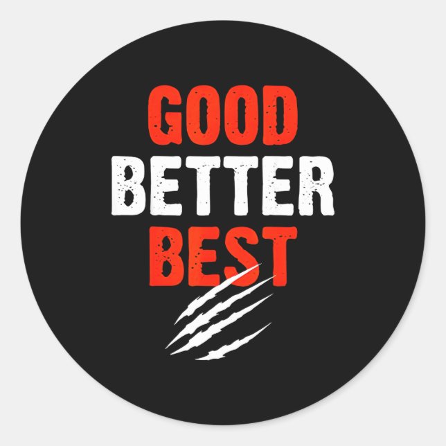 Adesivo Redondo Good Better Funny Motivational  (Frente)