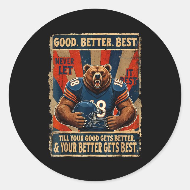 Adesivo Redondo Good Better Never Let It Rest Funny Bear  (Frente)
